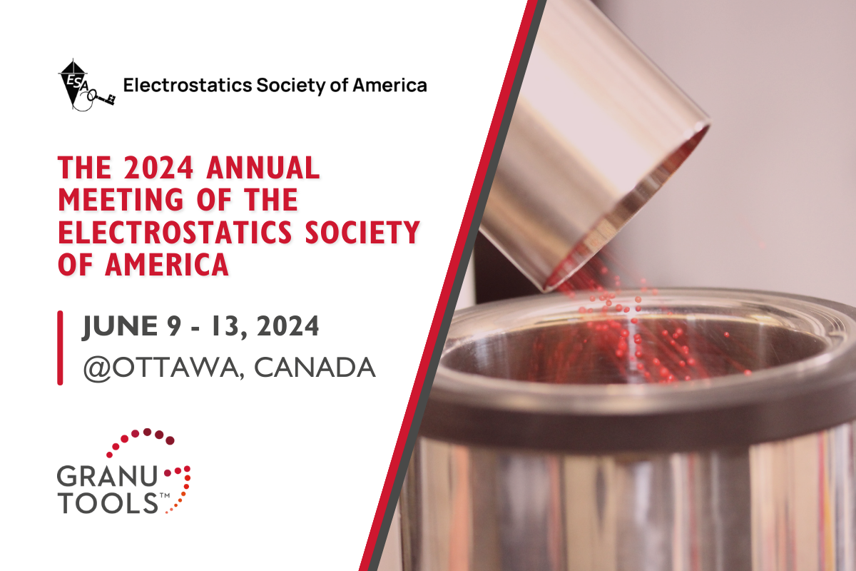 banner of Granutools to share that we will attend 2024 Annual Meeting of the Electrostatics Society of America from June 9 to 13 in Ottawa, Canada